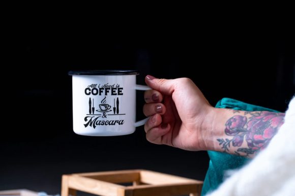 All I Need is Coffee and Mascara Quote