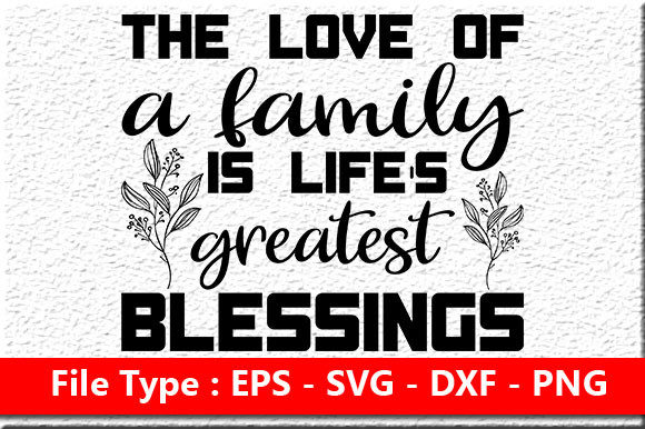 Family Quote Design: The Love of a Famil