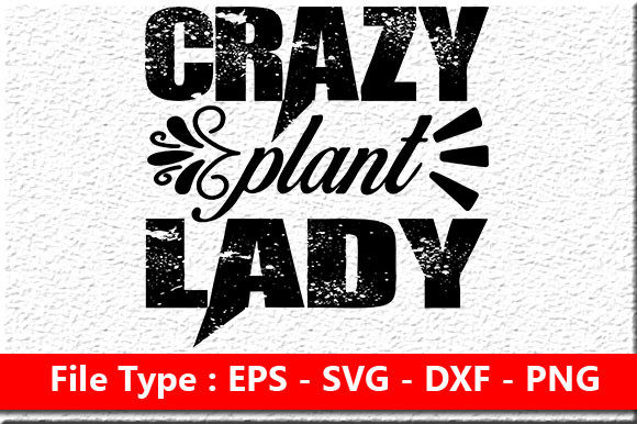 Garden Quote Design, Crazy Plant Lady Review