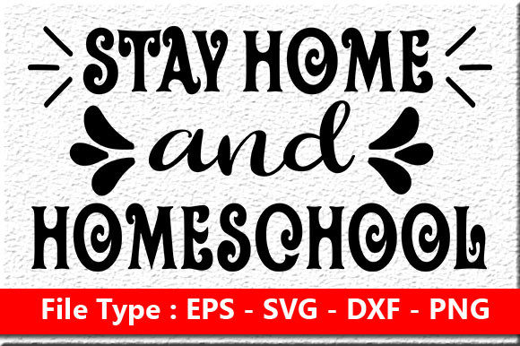 Homeschool Mom Quote Design, Stay Home a
