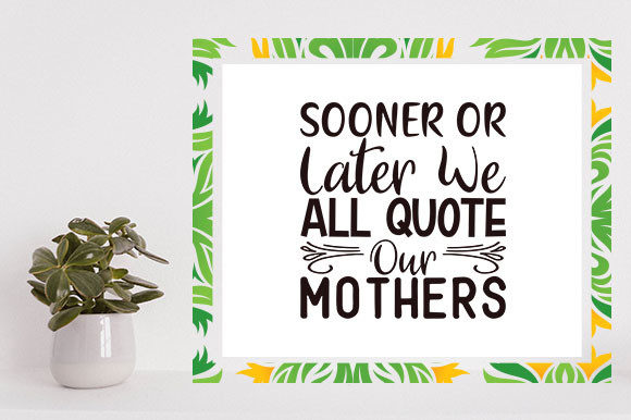 Mother s Day Svg Design, Sooner or