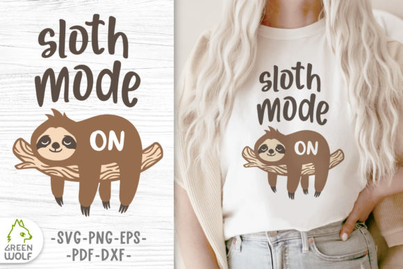 Sloth Mode - Funny T Shirt Svg Design