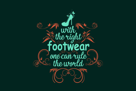 With the Right Footwear Fashion Quote Review
